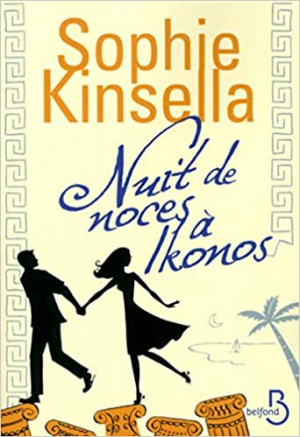 Sophie KINSELLA – Nuit de noces à Ikonos