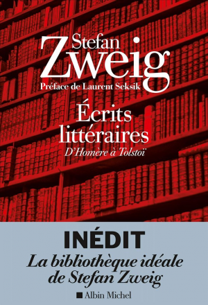 Stefan Zweig – Écrits littéraires: D&rsquo;Homère à Tolstoï – Inédits (1902-1933)