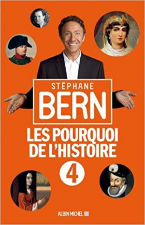 Stéphane Bern – Les Pourquoi de l&rsquo;Histoire – Tome 4