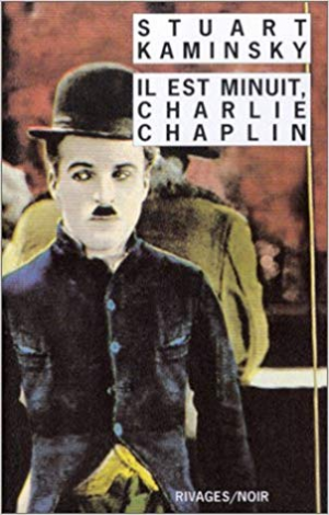 Stuart Kaminsky – Il est minuit, Charlie Chaplin