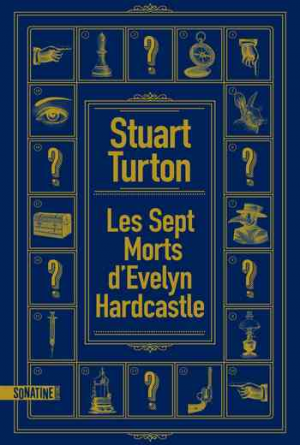 Stuart Turton — Les Sept morts d&rsquo;Evelyn Hardcastle