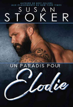 Susan Stoker – Hawaï, Soldats d&rsquo;élite, Tome 1 : Un paradis pour Élodie