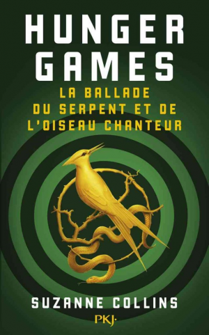 Suzanne Collins – Hunger Games : La ballade du serpent et de l&rsquo;oiseau chanteur