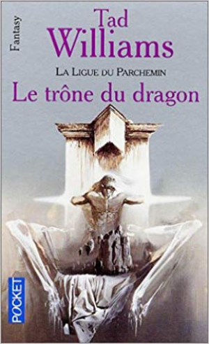 Tad Williams – L&rsquo;Arcane des Epées, tome 1 : Le trône du dragon