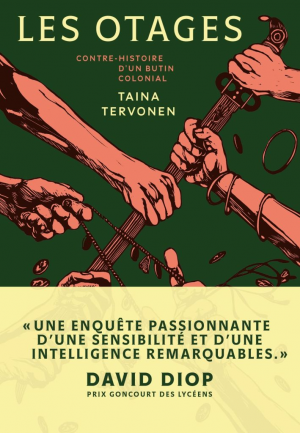 Taina Tervonen – Les Otages : Contre-histoire d&rsquo;un butin colonial