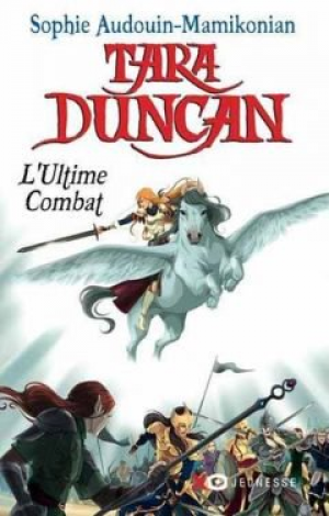 Tara Duncan, Tome 12 : L’ultime combat