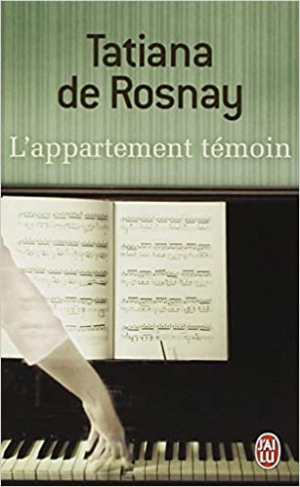 Tatiana de Rosnay – L&rsquo;Appartement témoin