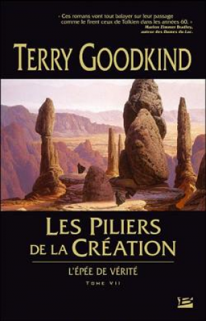 Terry Goodkind – L&rsquo;Épée de vérité, tome 7 : Les piliers de la création