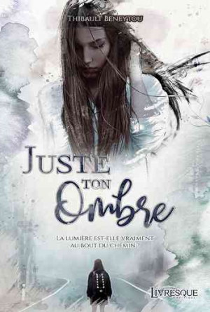 Thibault Beneytou – Juste ton Ombre