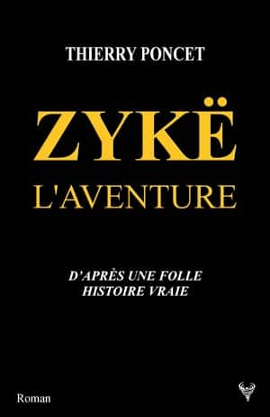 Thierry Poncet – Zykë L’aventure