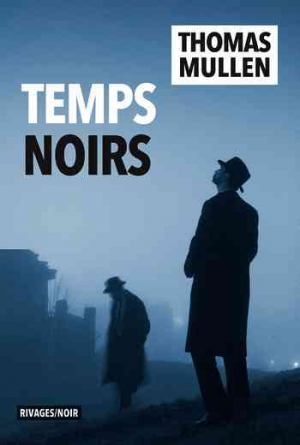 Thomas Mullen – Temps noirs