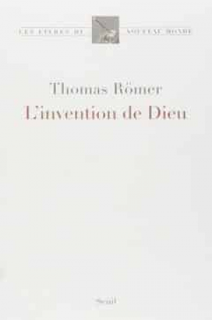 Thomas Römer – L’Invention de Dieu