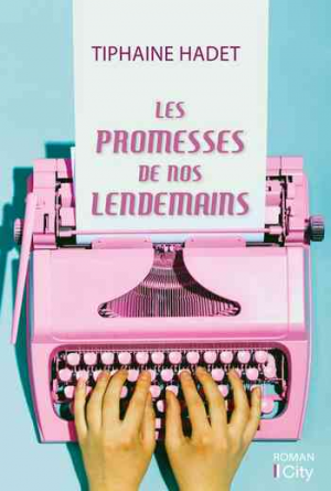 Tiphaine Hadet – Les promesses de nos lendemains