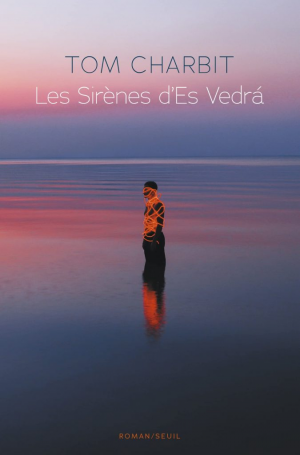 Tom Charbit – Les Sirènes d&rsquo;Es Vedrá