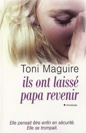 Toni Maguire – Ils Ont Laissés Papa Revenir