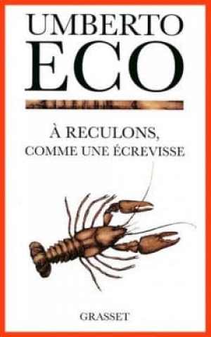 Umberto Eco – A reculons comme une écrevisse