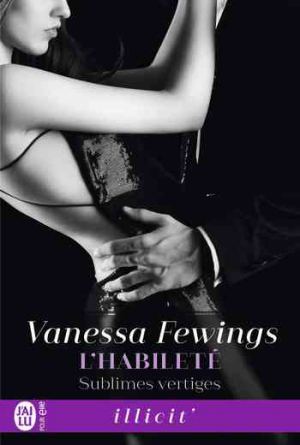 Vanessa Fewings – Sublimes vertiges – Tome 3 : L&rsquo;habileté