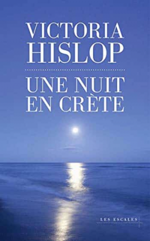 Victoria Hislop – Une nuit en Crète