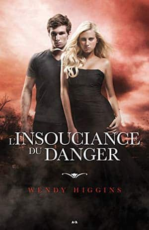 Wendy Higgins – L’insouciance du danger – [Clair obscur, T2]