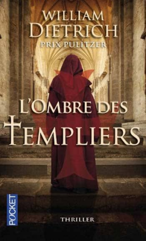 William Dietrich – L’ombre des templiers