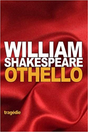 William Shakespeare – Othello: ou le Maure de Venise