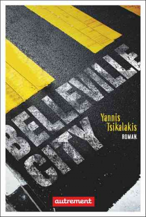 Yannis Tsikalakis – Belleville city: ou le Mesnil Mautemps